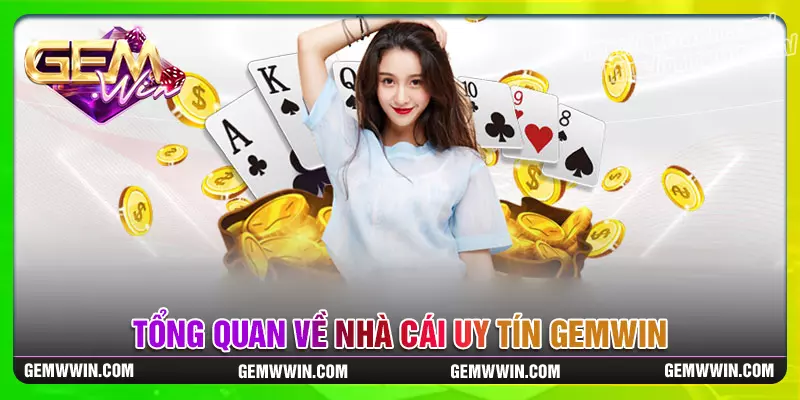 Tổng hợp về nhà cái gemwin