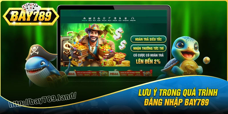 luu-y-nho-can-nam-khi-thuc-hien-dang-nhap-bay789