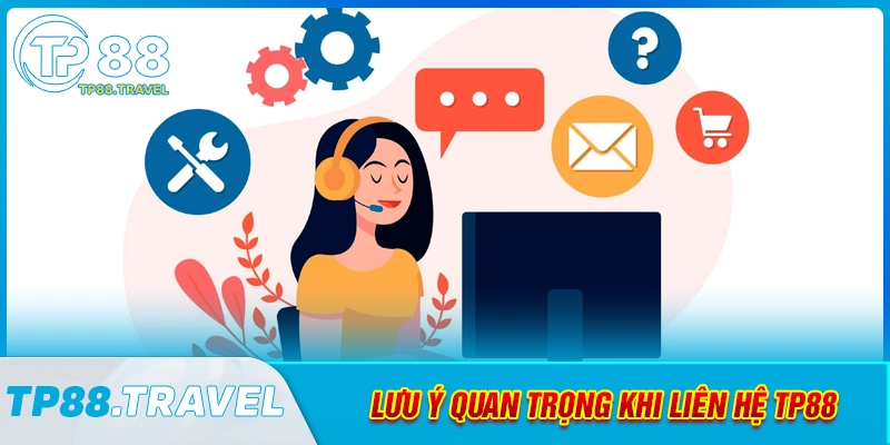 luu-y-quan-trong-khi-lien-he-tp88-cuoc-thu-nen-biet