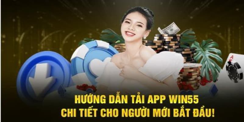 cac-tai-app-win55-nhanh-chong